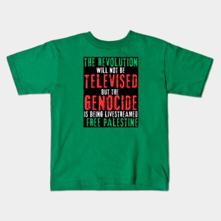 The Revolution Will Not Be Televised but The Genocide Is Being Livestreamed - Flag Colors - Front Kids T-Shirt